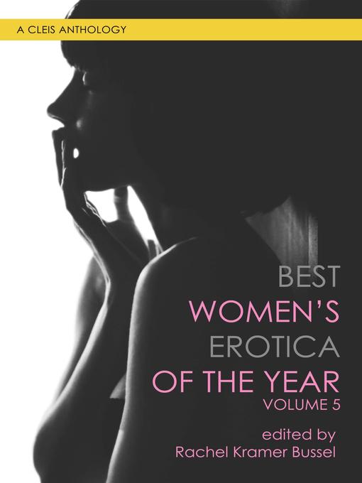 Title details for Best Women's Erotica of the Year by Rachel Kramer Bussel - Available